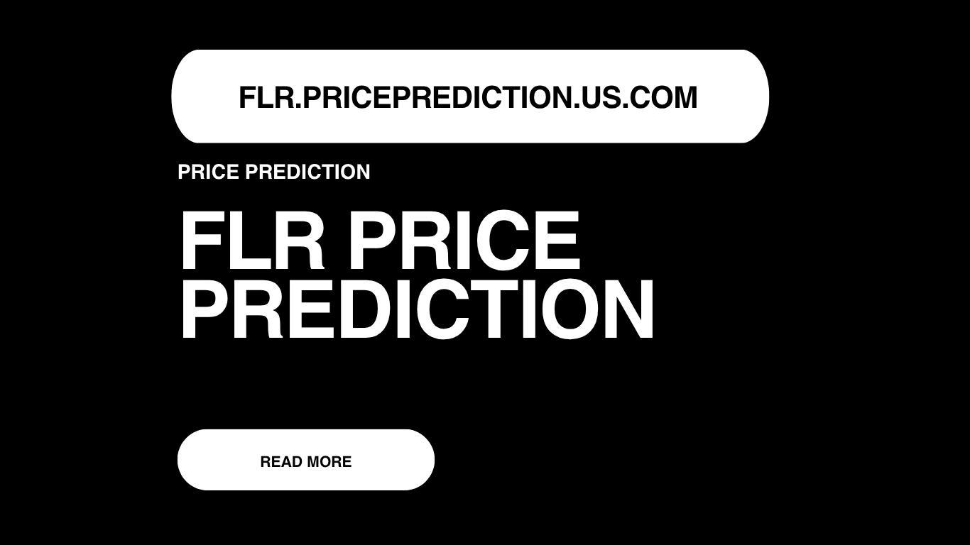 FLR Price Prediction | FLR Forecast 2025, 2030, 2040